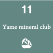11. Yame mineral club